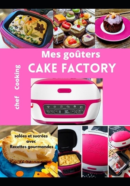 Mes goûters salées et sucrées avec Cake Factory - cover
