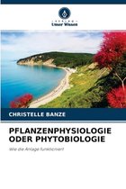 Pflanzenphysiologie Oder Phytobiologie