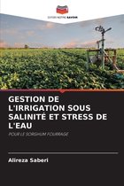 Gestion de l'Irrigation Sous Salinité Et Stress de l'Eau