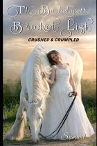 The Bachelorette Bucket List: Crushed & Crumpled