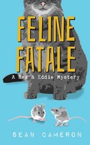Rex and Eddie Mysteries- Feline Fatale