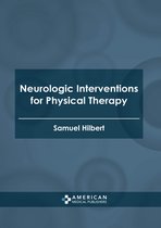 Neurologic Interventions for Physical Therapy