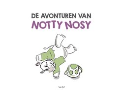 Notty Nosy - Kinderboek - De Avonturen van Notty Nosy