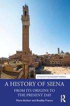 Cities of the Ancient World - A History of Siena