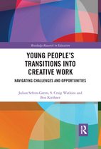 Routledge Research in Education - Young People’s Transitions into Creative Work