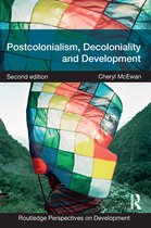 Routledge Perspectives on Development - Postcolonialism, Decoloniality and Development
