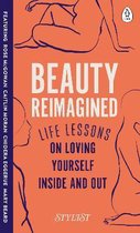 Beauty Reimagined Life lessons on loving yourself inside and out