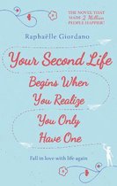 Your Second Life Begins When You Realize You Only Have One