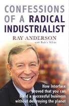 Confessions Of A Radical Industrialist