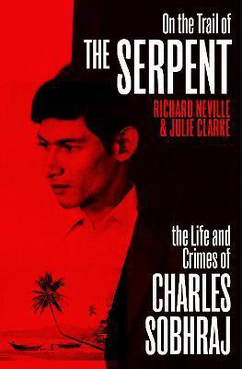 On the Trail of the Serpent - Richard Neville