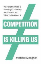 Competition is Killing Us