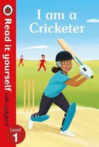Read It Yourself- I am a Cricketer – Read it yourself with Ladybird Level 1