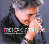 Frederic François - Juste Un Peu D'amour (CD)