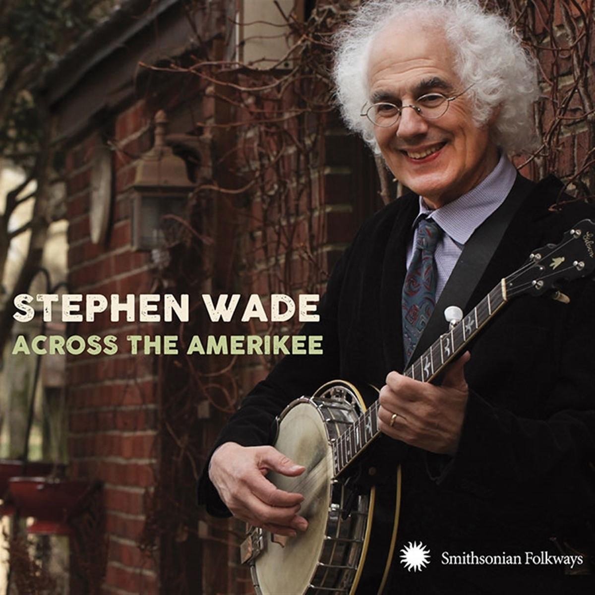 Stephen Wade - Across The Amerikee (CD)
