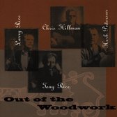 Rice, Rice, Hillman & Pedersen - Out Of The Woodwork (CD)