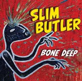 Slim Butler - Bone Deep (CD)