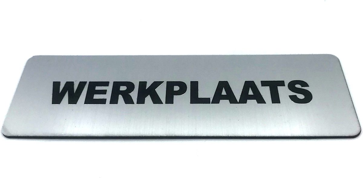 Deurbordje met tekst Werkplaats - Deur Tekstbordje - Deur - Zelfklevend - Bordje - RVS Look - 150 mm x 50 mm x 1,6 mm - 5 jaar Garantie
