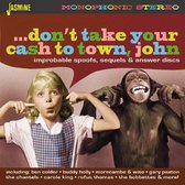 Various Artists - Don't Take Your Cash To Town, John. Improbable Spo (2 CD)