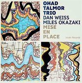 Ohad Talmor, Miles Okazaki, Dan Weiss - Mis En Place (CD)