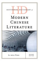 Historical Dictionaries of Literature and the Arts - Historical Dictionary of Modern Chinese Literature
