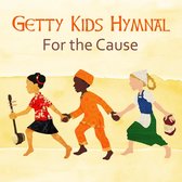 Keith & Kristyn Getty - Getty Kids Hymnal - For The Cause (CD)