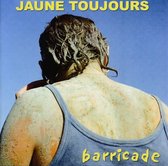 Jaune Toujours - Barricade (CD)