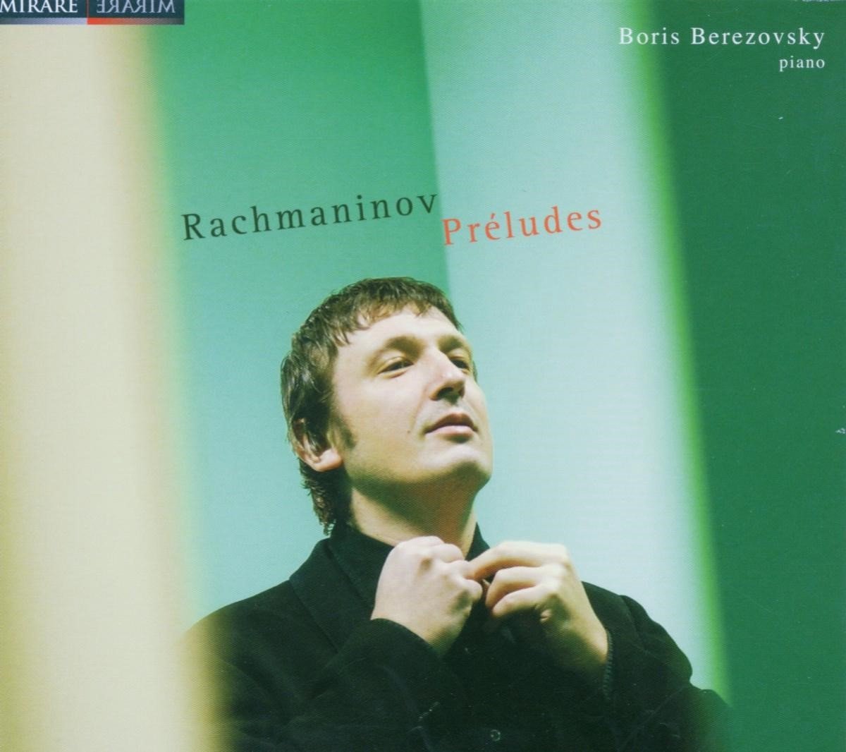 Boris Berezovsky - Rachmaninov: Preludes Op.3 No 2, Op.22&23 (CD)