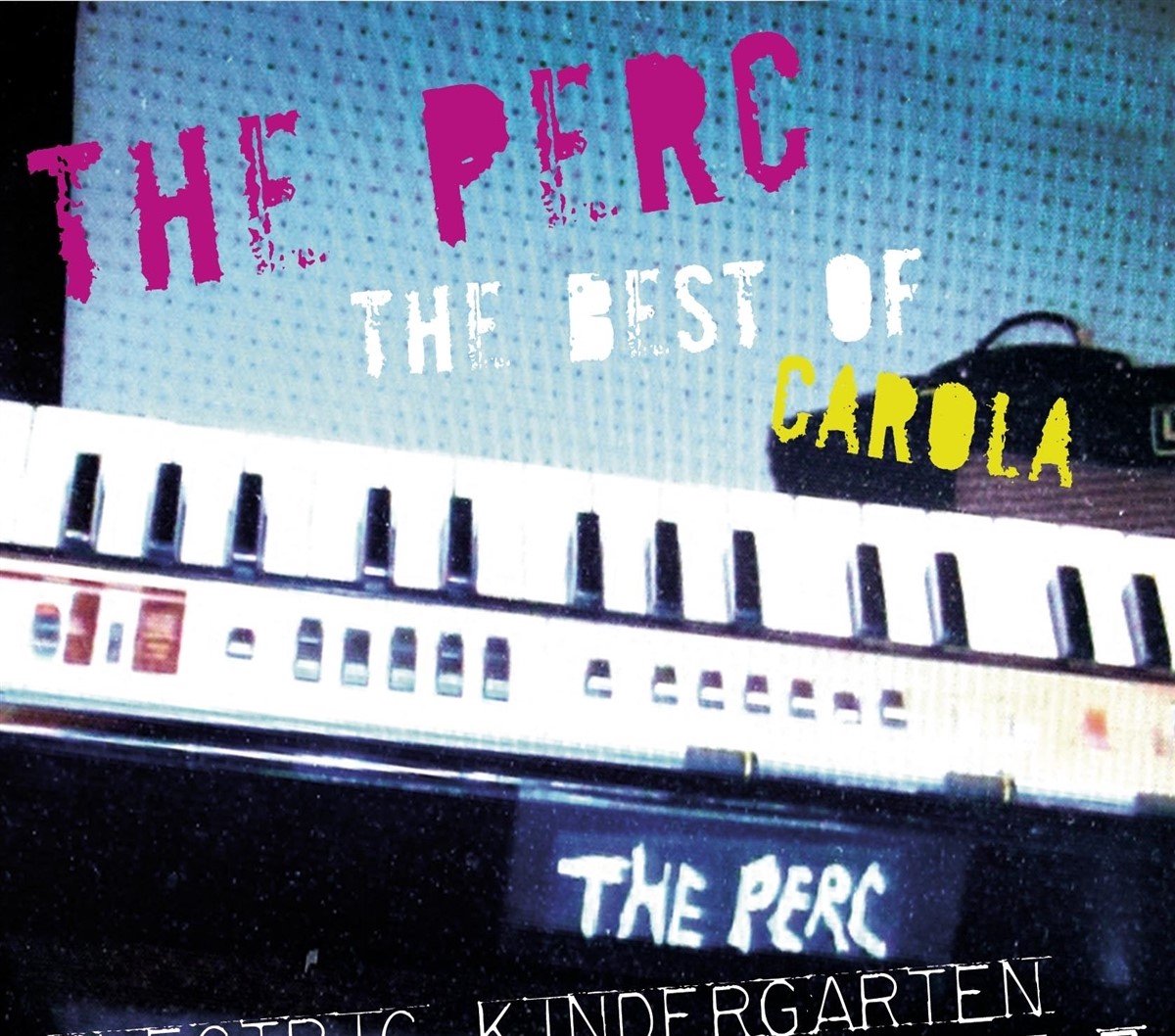 The Perc - The Best Of Carola - Electric Kindergarten Vol. 7 (CD) (Limited Edition)