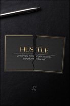 Walljar - Hustle Until - Muurdecoratie - Poster met lijst