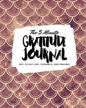 The 5 Minute Gratitude Journal