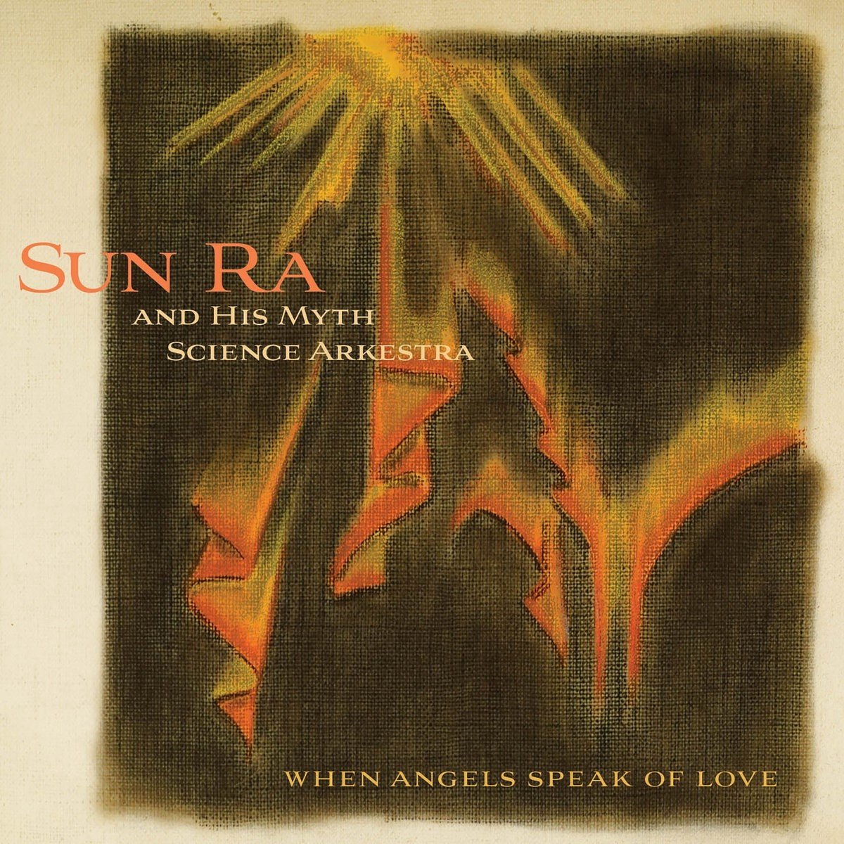 The Sun Ra Arkestra - When Angels Speak Of Love (CD) (Remastered)