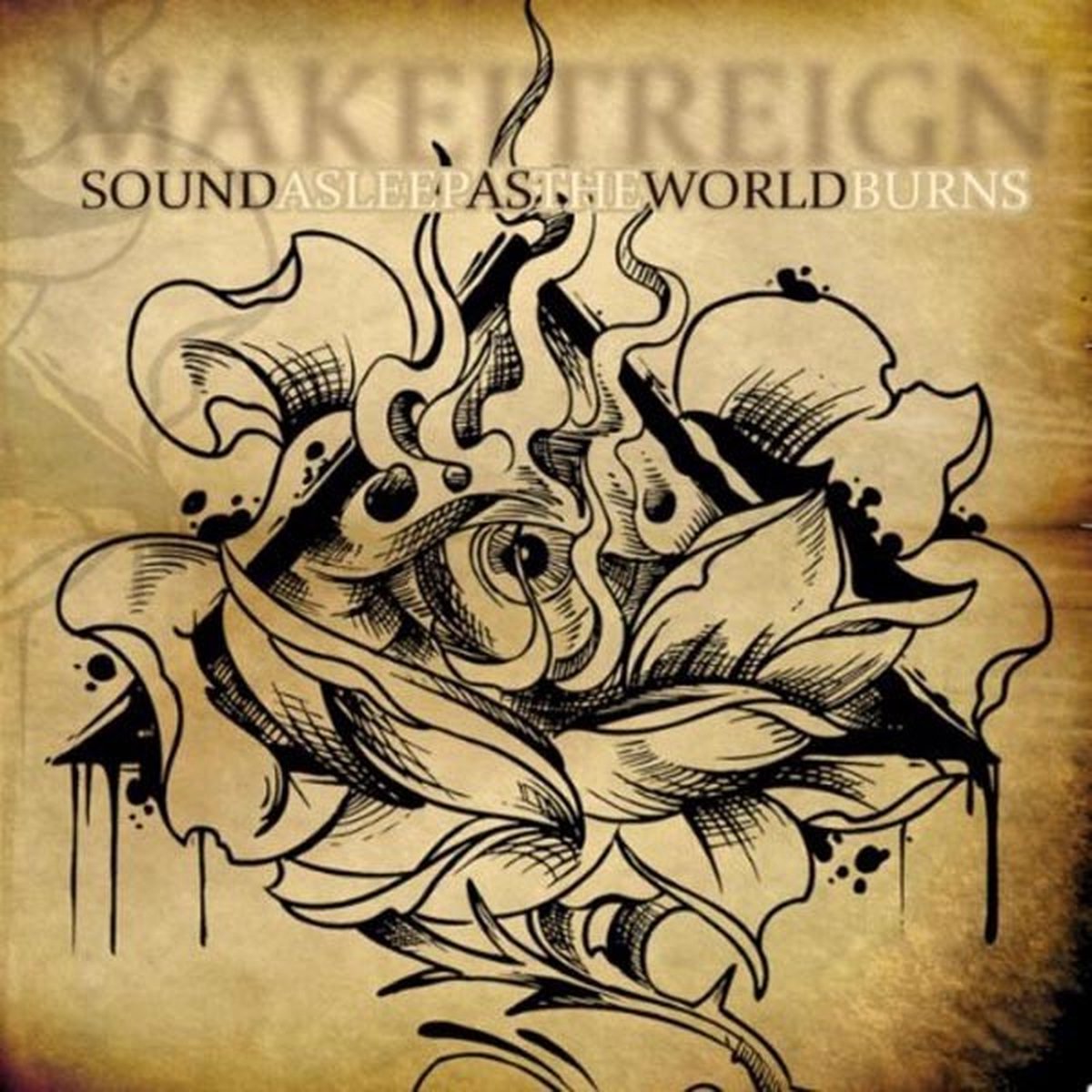 Make It Reign - Sound Asleep As The World Burns (CD)