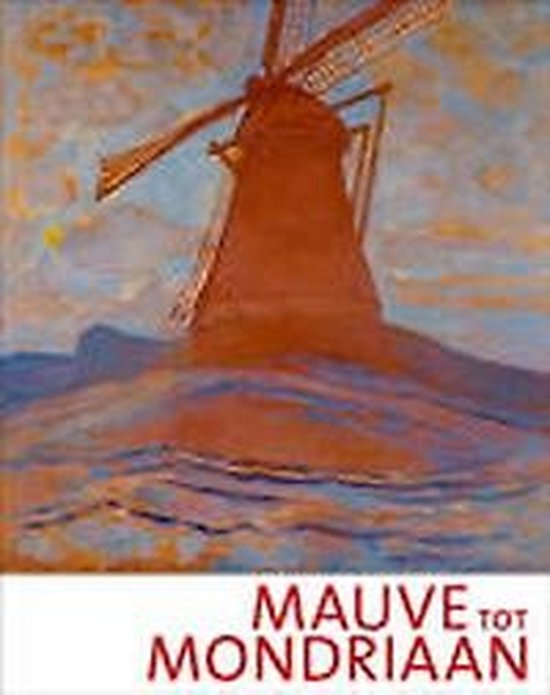Cover van het boek 'Mauve tot mondriaan' van Emke Raassen-Kruimel