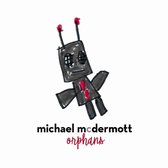 Michael McDermott - Orphans (CD)