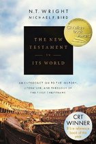 The New Testament in its World An Introduction to the History, Literature and Theology of the First Christians
