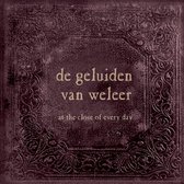 At The Close Of Every Day - Geluiden Van Weleer (CD)