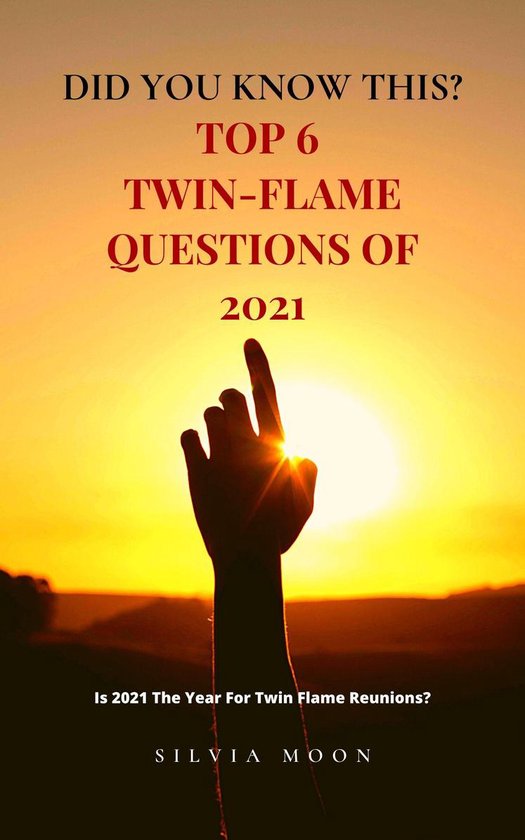 Questions Twin Flames Ask Top 6 Trending Twin Flame Questions in 2021 (ebook),...
