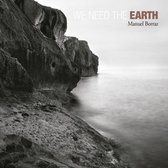 Manuel Borraz - We Need The Earth (CD)