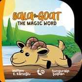 Bala the Goat   The Magic Word