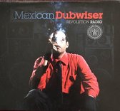 Mexican Dubwiser - Revolution Radio (CD)