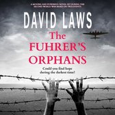 The Fuhrer's Orphans: A Moving and Powerful Novel Based on True Events