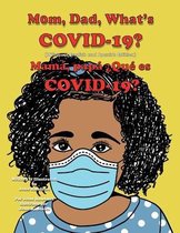 Mom, Dad What's COVID-19?