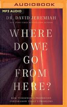 Where Do We Go from Here?: Strategic Living for Stressful Times