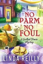 Grilled Cheese Mysteries- No Parm No Foul