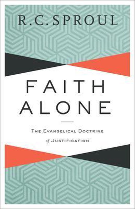Faith Alone, R. C. Sproul | 9780801019494 | Boeken