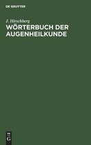 Woerterbuch der Augenheilkunde