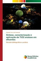 Sintese, caracterizacao e aplicacao de TiO2 anatase em efluentes