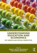 The Routledge Education Studies Series - Understanding Education and Economics