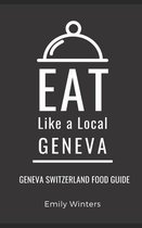 Eat Like a Local World Cities- Eat Like a Local-Geneva
