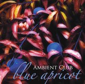 Ambient Club - Blue Apricot (CD)